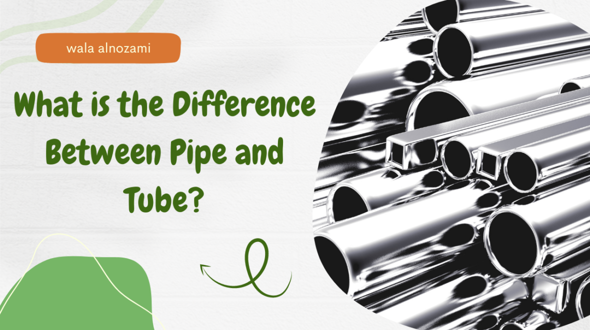 What is the Difference Between Pipe and Tube?